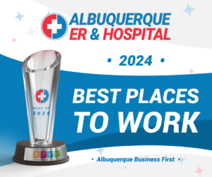 Albuquerque ER & Hospital Named ‘Best Place to Work’ in New Mexico For the Third Consecutive Year