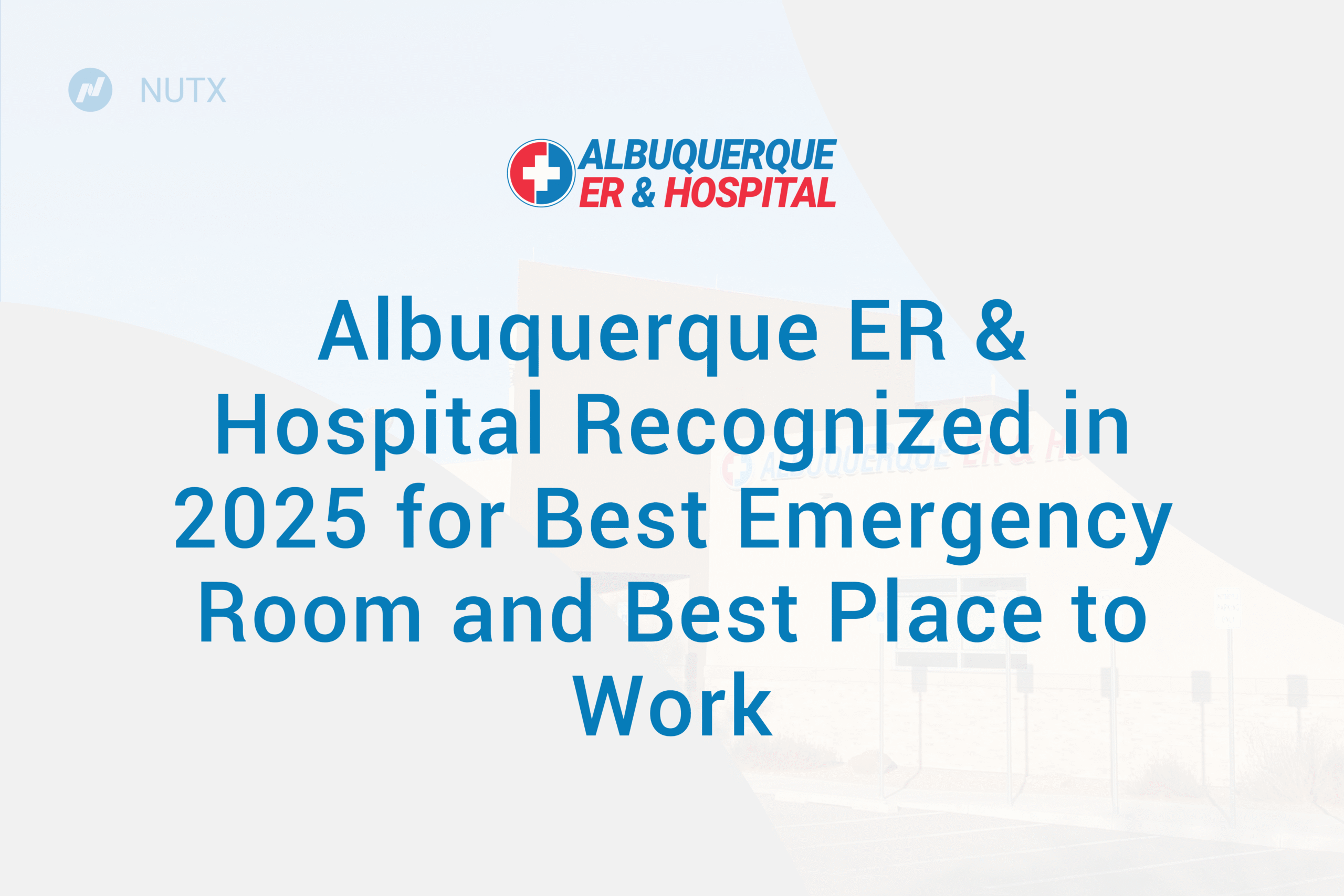 Albuquerque ER & Hospital Recognized in 2025 for Best Emergency Room and Best Place to Work